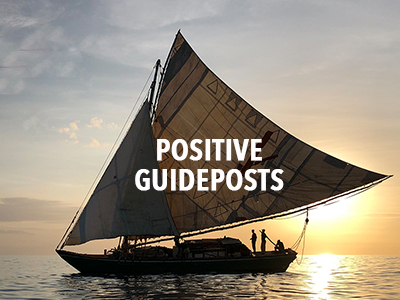 Positive Guideposts for sailing on God's ocean of love