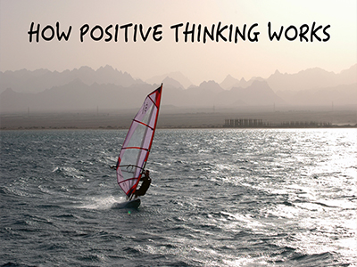 How positive thinking works